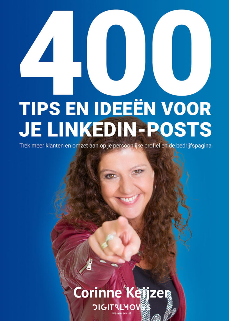 400 tips en ideeën voor je LinkedIn-posts - Corinne Keijzer